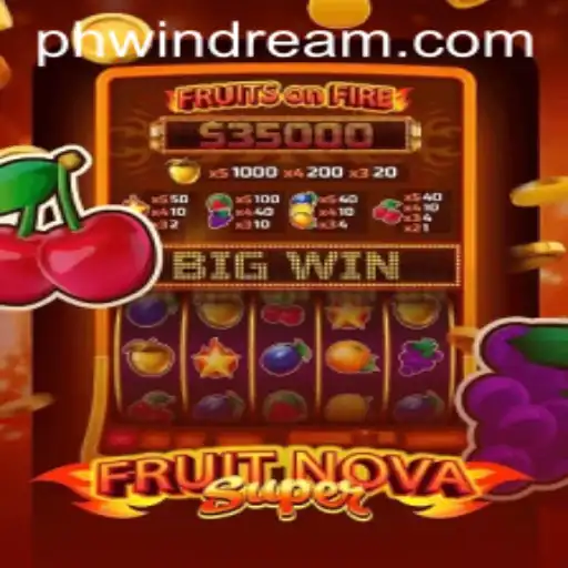 Discover the Thrills of FruitNovaSuper: The Ultimate Windream Adventure