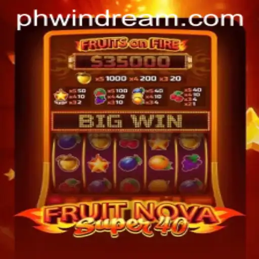 Unveiling the Exciting World of FruitNovaSuper40: A Fresh Spin on Slot Gaming with Windream